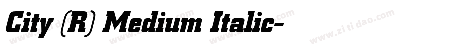 City (R) Medium Italic字体转换